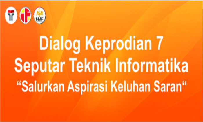 Dialog Keprodian ke-7 Prodi S1 Teknik Informatika