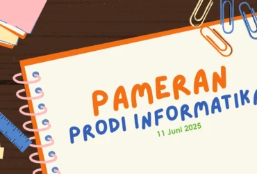 Pameran Program Studi Informatika 11 Juni 2025